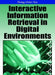 Interactive Information Retrieval in Digital Environments by Iris Xie