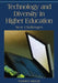 Technology and Diversity in Higher Education: New Challenges by Yukiko Inoue