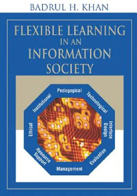 Flexible Learning in an Information Society by Badrul H. Khan