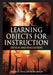 Learning Objects for Instruction: Design and Evaluation by Pamela Taylor Northrup
