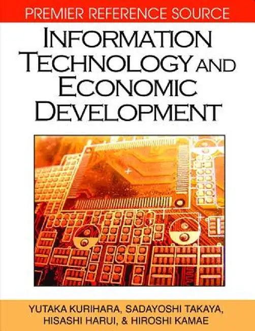 Information Technology And Economic Development by Yutaka Kurihara, Others