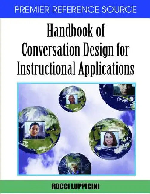 Handbook of Conversation Design for Instructional Applications by Rocci Luppicini