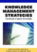 Knowledge Management Strategies: A Handbook of Applied Technologies by Miltiadis D. Lytras, Meir Russ, Ronald Maier