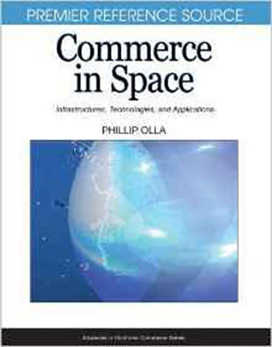 Commerce In Space: Infrastructures, Technologies and Applications