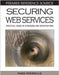 Securing Web Sedrvices: Pratical Usage of Standards and Specifications by Panos Periorellis