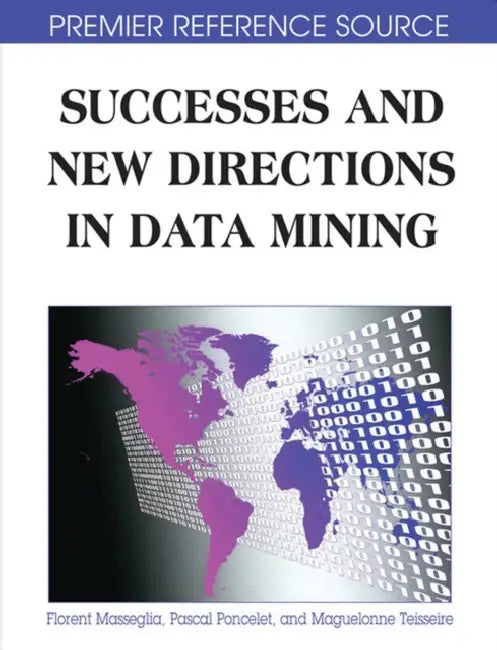 Successes and New Directions in Data Mining by Florent Masseglia