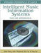 Intelligent Music Information Systems: Tools and Methodologies by Jialie Shen, Others