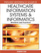Healthcare Information Systems and Informatics: Research and Practices by Joseph Tan