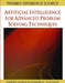 Artificial Intelligence for Advanced Problem Solving Techniques by Ioannis Vlahavas, Dimitris Vrakas