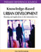 Knowledge-Based Urban Development: Planning and Applications in the Information Era by Tan Yigitcanlar, Koray Velibeyoglu, Scott Baum