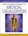 User Centered Design for Medical Visualization by Feng Dong, Gheorghita Ghinea, Sherry y. Chen