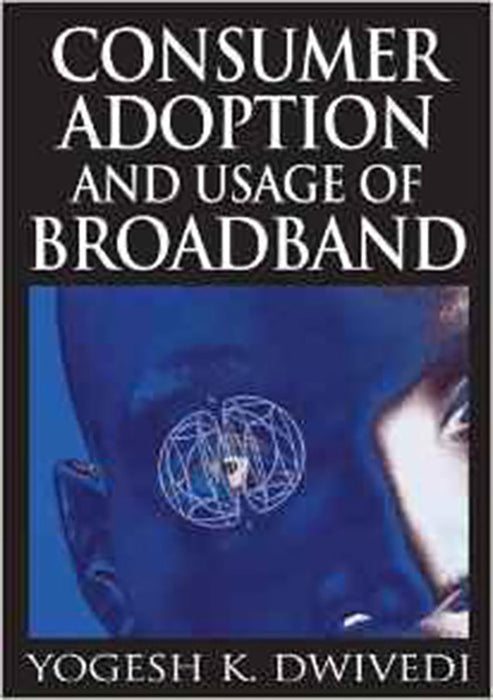 Consumer Adotpion And Usage Of Broadband