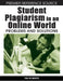 Student Plagiarism in an Online World: Problems and Solutions by Tim S. Roberts