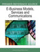 E-Business Models, Services, and Communications by In Lee