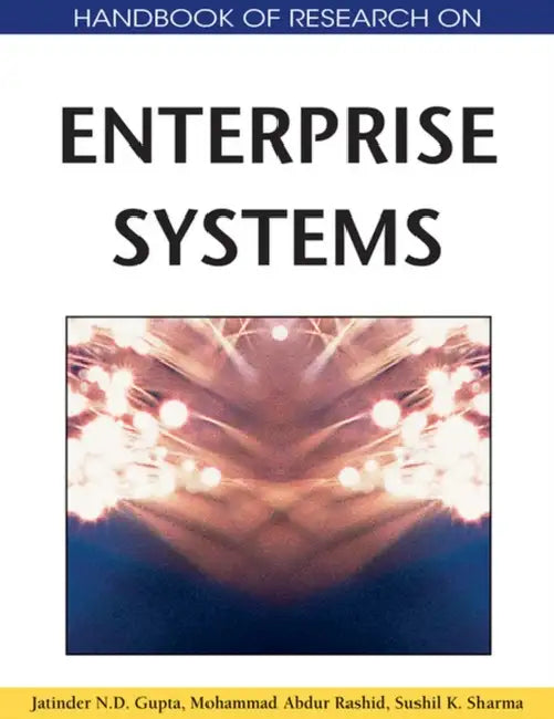 Handbook of Research on Enterprise Systems by Jatinder N. D. Gupta, Sushil Sharma, Mohammad A. Rashid