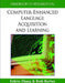 Handbook of Research on Computer-Enhanced Language Acquisition and Learning by Felicia Zhang, Beth Barber
