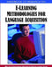Handbook of Research on E-Learning Methodologies for Language Acquisition by Rita de Cássia Veiga Marriott, Patricia Lupion Torres