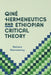 Qiné Hermeneutics and Ethiopian Critical Theory by Maimire Mennasemay