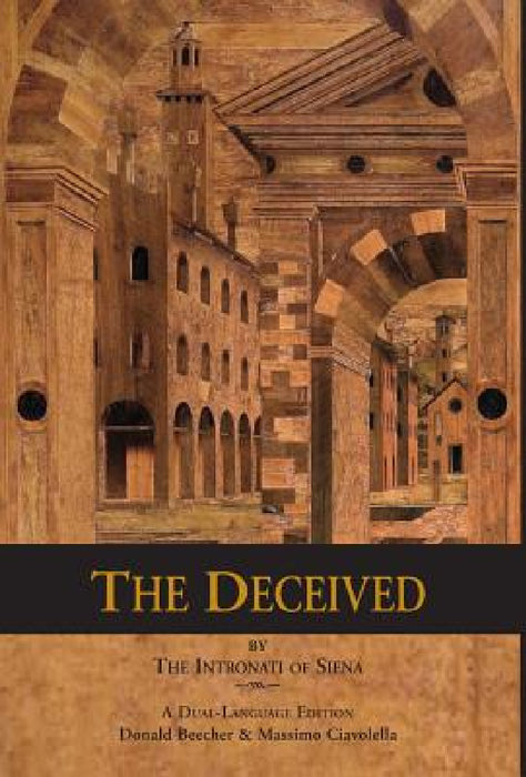 The Deceived by Intronati of Siena, Donald Beecher, Massimo Ciavolella