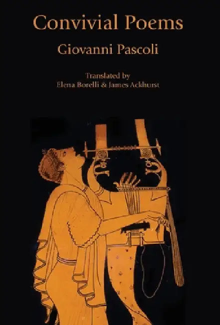 Convivial Poems by Giovanni Pascoli