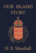 Our Island Story (Yesterday's Classics) by H. E. Marshall, A. S. Forrest