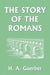 The Story of the Romans (Yesterday's Classics) by H. a. Guerber