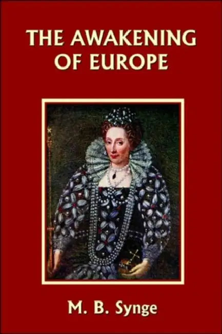The Awakening of Europe (Yesterday's Classics) by M. B. Synge, E. M. Synge