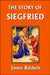 The Story of Siegfried (Yesterday's Classics) by James Baldwin, Howard Pyle