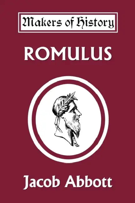 Romulus (Yesterday's Classics) by Jacob Abbott