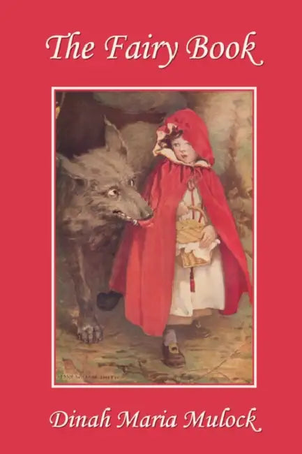 The Fairy Book (Yesterday's Classics) by Dinah Maria Mulock, Louis Rhead