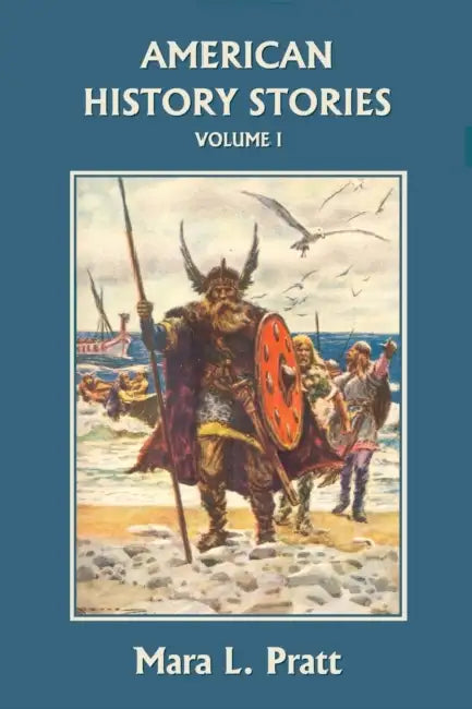 American History Stories, Volume I (Yesterday's Classics) by Mara L. Pratt