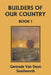 Builders of Our Country, Book I (Yesterday's Classics) by Southworth, Gertrude Van Duyn