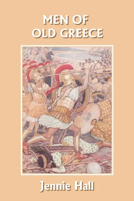 Men of Old Greece (Yesterday's Classics) by Jennie Hall