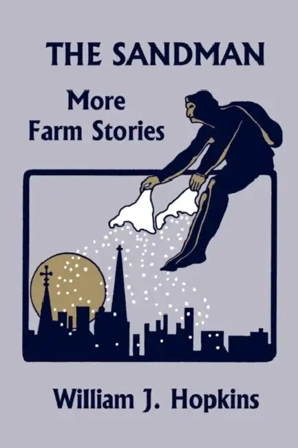 The Sandman: More Farm Stories (Yesterday's Classics) by William J. Hopkins, Ada Clendenin Williamson