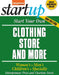 Start Your Own Clothing Store and More: Women's, Men's, Children's, Specialty by Entrepreneur Press
