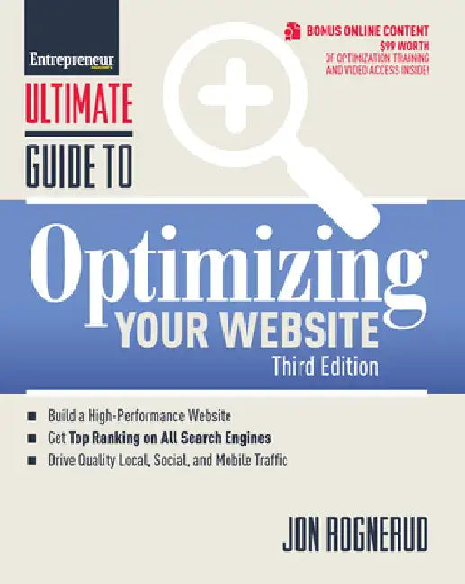 Ultimate Guide to Optimizing Your Website by Jon Rognerud