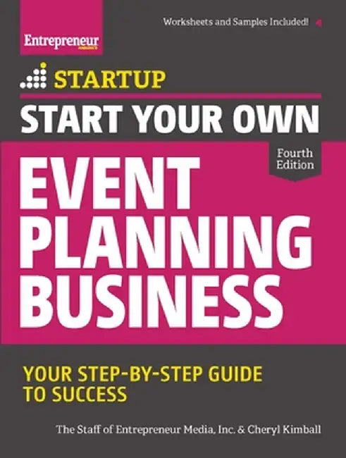Start Your Own Event Planning Business: Your Step-By-Step Guide to Success by The Staff of Entrepreneur Media