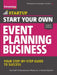 Start Your Own Event Planning Business: Your Step-By-Step Guide to Success by The Staff of Entrepreneur Media