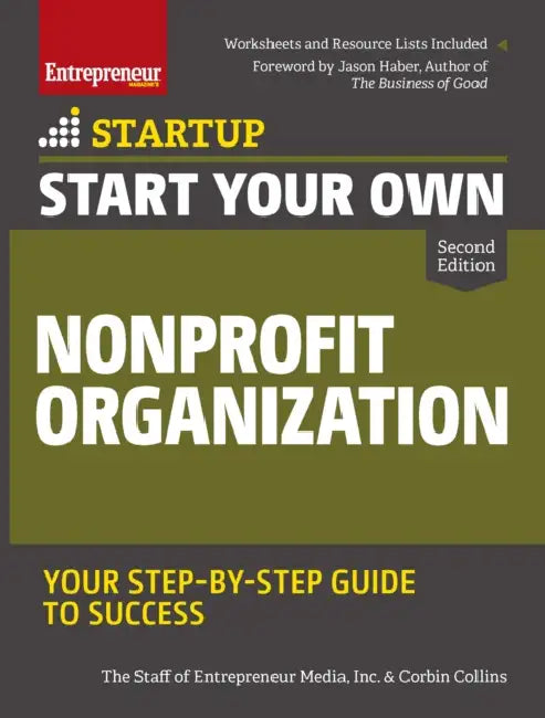 Start Your Own Nonprofit Organization: Your Step-By-Step Guide to Success by Inc The Staff of Entrepreneur Media, Corbin Collins