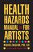 Health Hazards Manual for Artists by Michael McCann