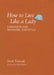 How to Live Like a Lady: Lessons in Life, Manners, and Style by Sarah Tomczak