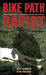 Bike Path Rapist by Jeff Schober