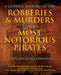 General History of the Robberies & Murders of the Most Notorious Pirates by Charles Captain Johnson, David Cordingly