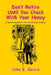 Don't Retire Until You Check With Your Honey by John E. Garcia