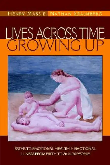 Lives Across Time/Growing Up by M. D. Henry Massie