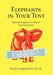 Elephants in Your Tent by Judith Larkin Ph. D. Reno