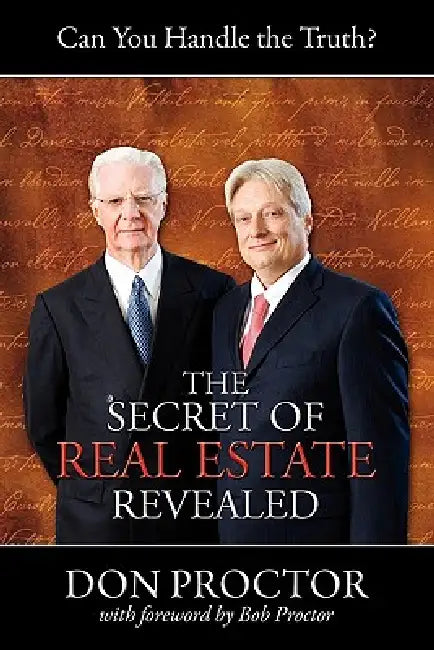 The Secret of Real Estate Revealed by Don Proctor