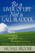 Be a Liver of Life Not a Gall Bladder: An Encouraging, Insightful and Humorous Perspective on Personal and Professional Growth by Michael Broome