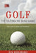 Golf: The Ultimate Mind Game by Rick Sessinghaus
