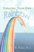 Creating Your Own Rainbow by R. Palan